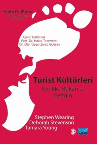 Stephen WearingSosyoloji KitaplarıTurist Kültürleri: Kimlik, Mekan ve Gezgin