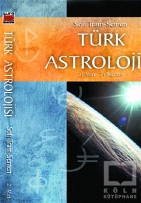 Sofi Tram-SemenAstrolojiTürk Astrolojisi (21 Mart-21 Haziran)