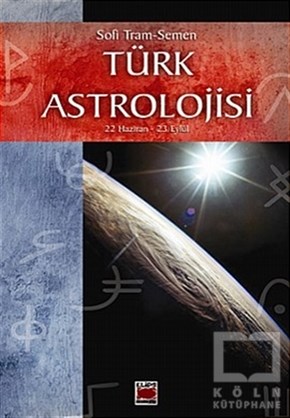 Sofi Tram-SemenAstrolojiTürk Astrolojisi 22 Haziran - 23 Eylül