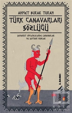 Ahmet Burak TuranMitolojik KitaplarTürk Canavarları Sözlüğü