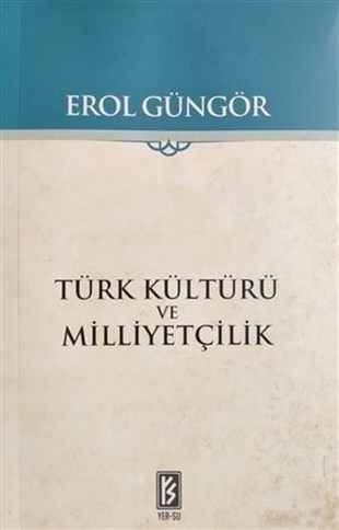 Erol GüngörTürk Tarihi Araştırmaları KitaplarıTürk Kültürü ve Milliyetçilik