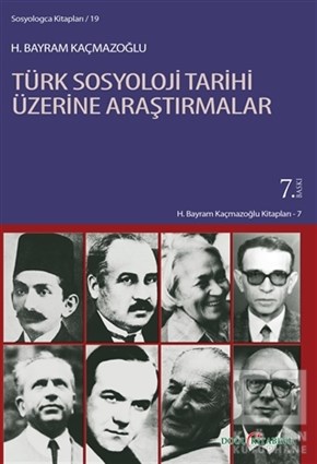 H. Bayram KaçmazoğluDiğerTürk Sosyoloji Tarihi Üzerine Araştırmalar