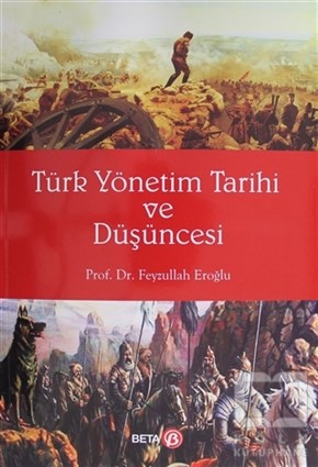 Feyzullah EroğluAraştırma - İncelemeTürk Yönetim Tarihi ve Düşüncesi