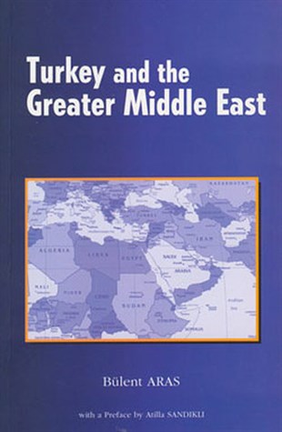 Bülent ArasHistory and WarTurkey And The Greater Middle East