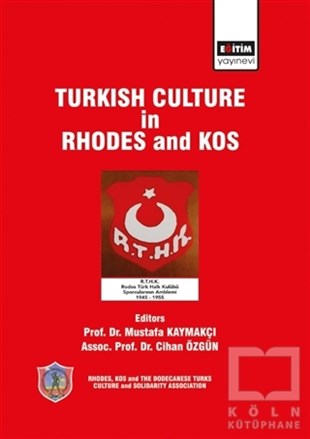 Mustafa KaymakçıTürk Tarihi Araştırmaları KitaplarıTurkish Culture in Rhodes and Kos