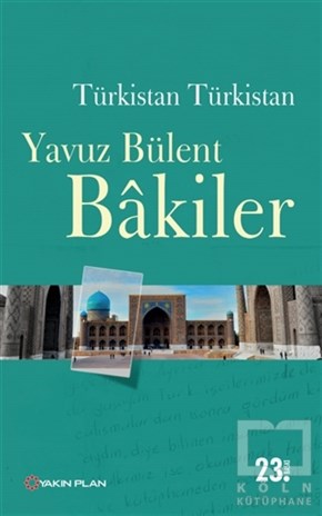 Yavuz Bülent BakilerReferans KitaplarTürkistan Türkistan