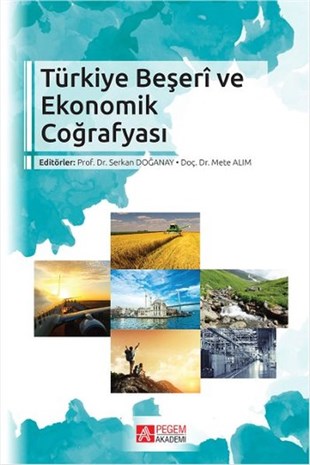 Serkan DoğanayCografyaTürkiye Beşeri ve Ekonomik Coğrafyası