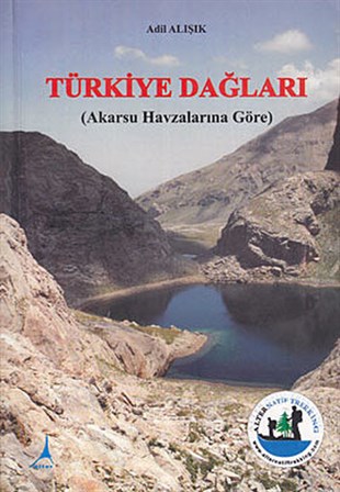 Adil AlışıkTürkiye Gezi Rehberi KitaplarıTürkiye Dağları