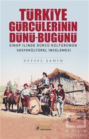 Veysel ŞahinKültür TarihiTürkiye Gürcülerinin Dünü-Bugünü