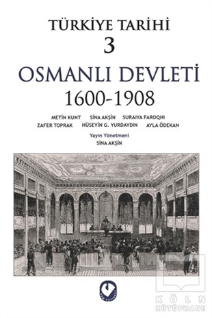 Sina AkşinReferans & Kaynak KitaplarTürkiye Tarihi 3 Osmanlı Devleti 1600-1908