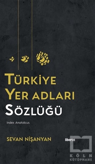 Sevan NişanyanTürkçe Dil Bilim KitaplarıTürkiye Yer Adları Sözlüğü