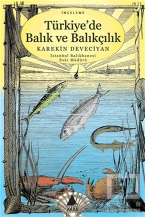 Karekin  DeveciyanReferans - Kaynak KitapTürkiye’de Balık ve Balıkçılık