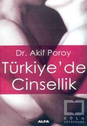 Akif PoroyCinsellikTürkiye’de Cinsellik