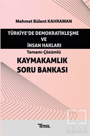Mehmet Bülent KahramanSınavlara Hazırlık KitaplarıTürkiye'de Demokratikleşme ve İnsan Hakları - Tamamı Çözümlü Kaymakamlık Soru Bankası