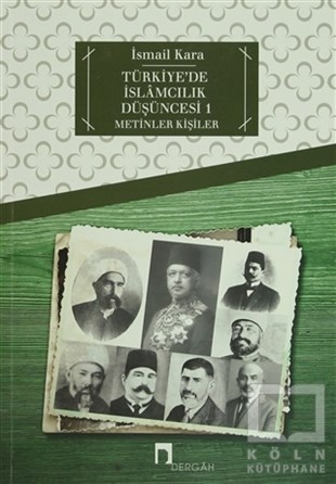 İsmail KaraTasavvuf KitaplarıTürkiye’de İslamcılık Düşüncesi - 1