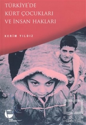 Kerim YıldızTürkiye Siyaseti ve PolitikasıTürkiye’de Kürt Çocukları ve İnsan Hakları