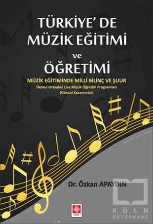 Özkan ApaydınMüzik Eğitimi KitaplarıTürkiye'de Müzik Eğitimi ve Öğretimi