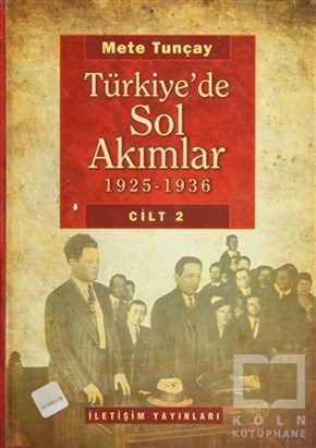 Mete TunçaySol HareketlerTürkiye’de Sol Akımlar 1925 - 1936 Cilt 2