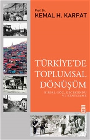 Kemal H. KarpatKentleşme, ModernleşmeTürkiye'de Toplumsal Dönüşüm