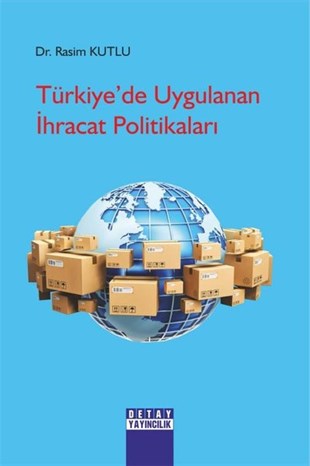 Rasim Kutluİş Dünyası KitaplarıTürkiye'de Uygulanan İhracat Politikaları