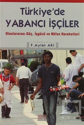F.Aylan ArıDiğerTürkiye’de Yabancı İşçiler