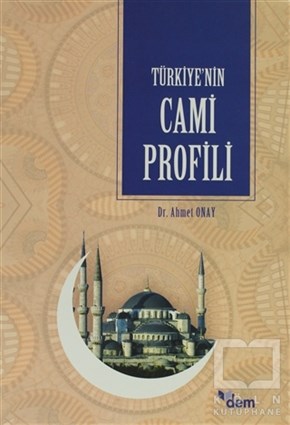 Ahmet OnayDiğerTürkiye’nin Cami Profili