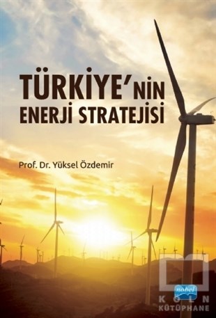 Yüksel ÖzdemirDiğerTürkiye’nin Enerji Stratejisi
