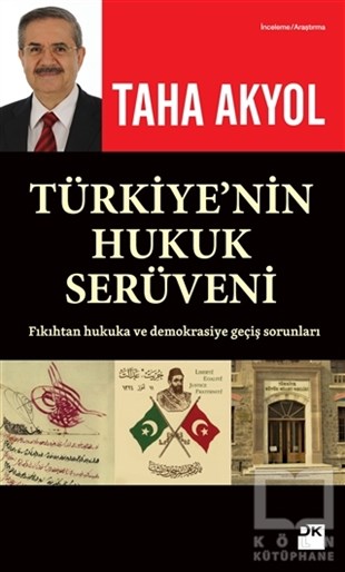 Taha AkyolHukuk Üzerine KitaplarTürkiye'nin Hukuk Serüveni