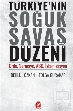 Behlül ÖzkanAraştırma & İnceleme ve Referans KitaplarıTürkiye’nin Soğuk Savaş Düzeni