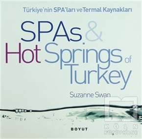 Suzanne SwanSağlık İletişimiTürkiye’nin Spa’ları ve Termal Kaynakları SPAs & Hot Springs of Turkey