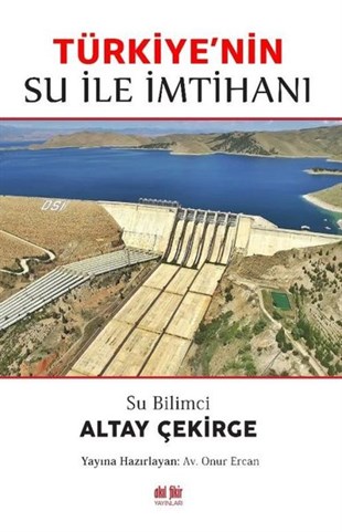 Altay ÇekirgeMühendislikTürkiye'nin Su ile İmtihanı