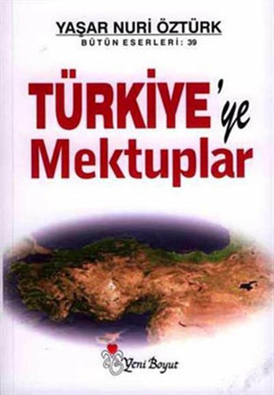 Yaşar Nuri ÖztürkTürkiye Siyaseti ve Politikası KitaplarıTürkiye'ye Mektuplar