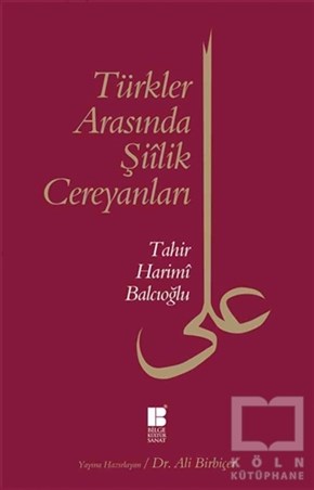 Tahir Harimi BalcıoğluMüslümanlıkTürkler Arasında Şiilik Cereyanları