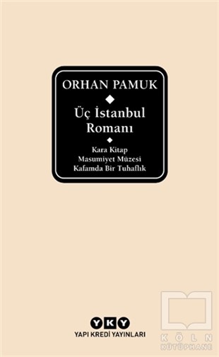 Orhan PamukTürkische RomaneÜç İstanbul Romanı (Şömizli)