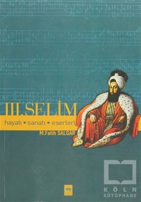 M. Fatih SalgarNota KitaplarıÜçüncü Selim
