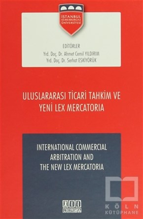 Ahmet Cemil YıldırımDiğerUluslaraarası Ticari Tahkim ve Yeni Lex Mercatoria