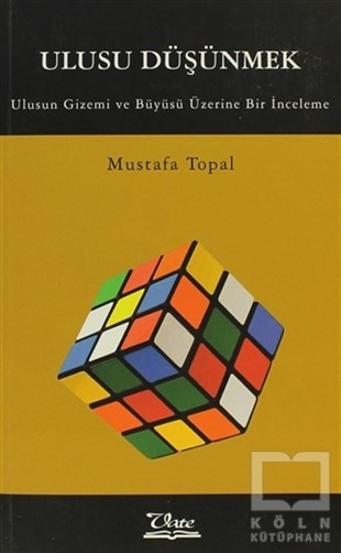 Mustafa TopalGenel Politika & Siyaset Bilim & Siyaset Tarihi KitaplarıUlusu Düşünmek