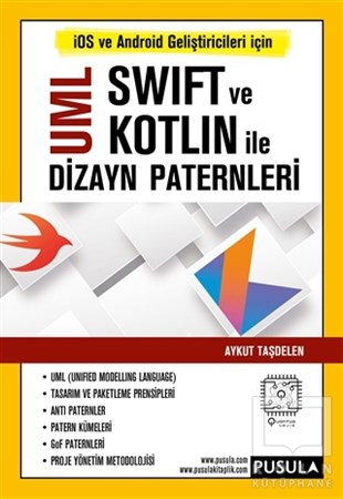 Aykut TaşdelenProgramlama KitaplarıUML Swift ve Kotlin İle Dizayn Paternleri