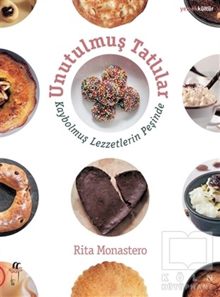 Rita MonasteroDünya Mutfağı KitaplarıUnutulmuş Tatlılar