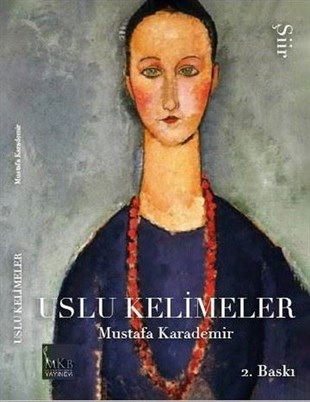 Mustafa KarademirTürk ŞiiriUslu Kelimeler