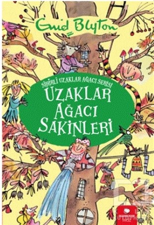 Enid BlytonÇocuk RomanlarıUzaklar Ağacı Sakinleri - Sihirli Uzaklar Ağacı Serisi
