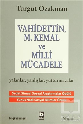 Turgut ÖzakmanYakın TarihVahidettin, M. Kemal ve Milli Mücadele