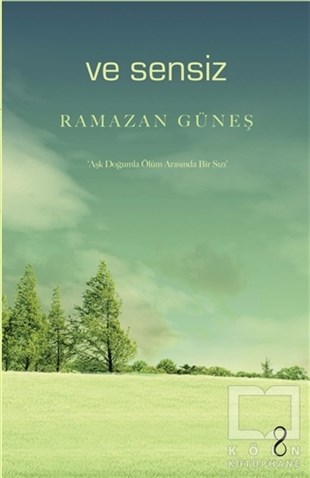 Ramazan GüneşHikaye (Öykü) KitaplarıVe Sensiz