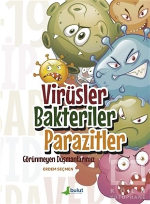 Erdem SeçmenÇocuk RomanlarıVirüsler Bakteriler Parazitler - Görünmeyen Düşmanlarımız