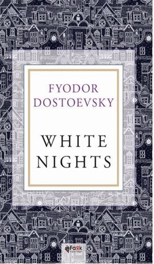 Fyodor Mihayloviç DostoyevskiClassicsWhite Nights