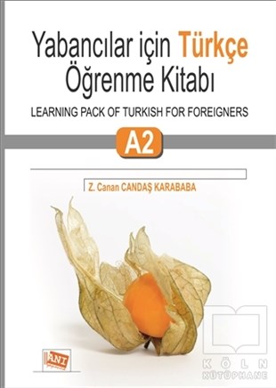 Z. Canan Candaş KarababaTürkçe Dil Bilim KitaplarıYabancılar İçin Türkçe Öğrenme Kitabı A2 / Learning Pack Of Turkish For Foreigners