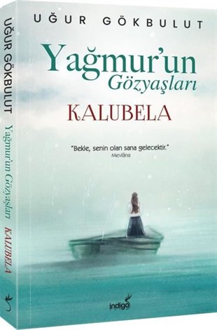 Köln KütüphaneTürkiye RomanYağmur'un Gözyaşları - Kalubela
