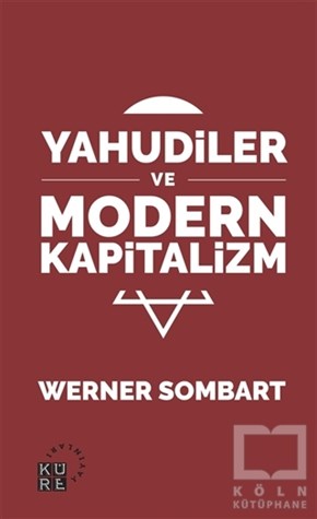 Werner SombartAraştırma - İncelemeYahudiler ve Modern Kapitalizm