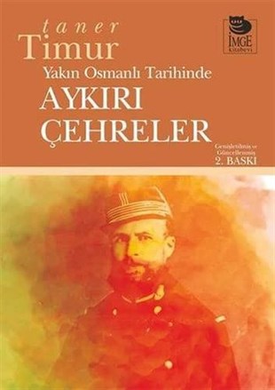 Taner TimurOsmanli TarihiYakın Osmanlı Tarihinde Aykırı Çehreler