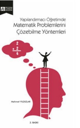 Mehmet YıldızlarÖğretmenlikYapılandırmacı Öğretimde Matematik Problemlerini Çözebilme Yöntemleri